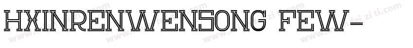 HXinRenWenSong FEW字体转换